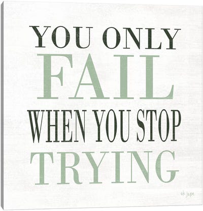 Don't Stop Trying Canvas Art Print - Motivational