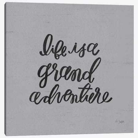 Life is a Grand Adventure Canvas Print #JXN151} by Jaxn Blvd. Canvas Print