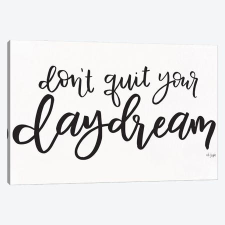 Don't Quit Your Daydream  Canvas Print #JXN188} by Jaxn Blvd. Canvas Art