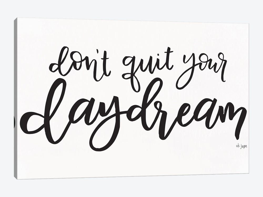 Don't Quit Your Daydream  by Jaxn Blvd. 1-piece Canvas Print