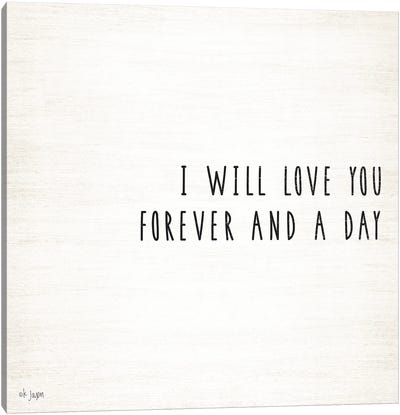 I Will Love You Forever and a Day Canvas Art Print
