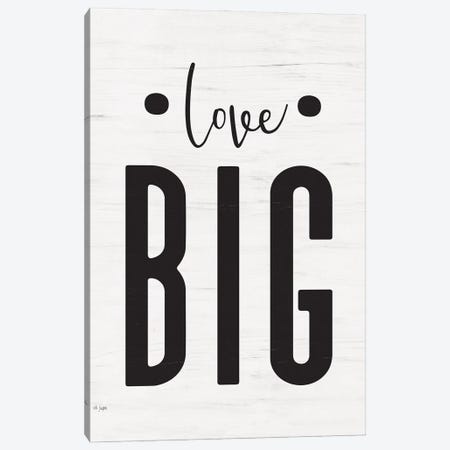 Love Big Canvas Print #JXN220} by Jaxn Blvd. Canvas Print