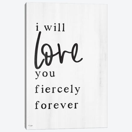 Love You Fiercely Forever Canvas Print #JXN221} by Jaxn Blvd. Canvas Print