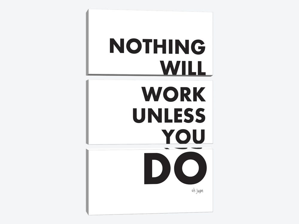 Nothing Will Work Unless You Do  by Jaxn Blvd. 3-piece Canvas Art Print