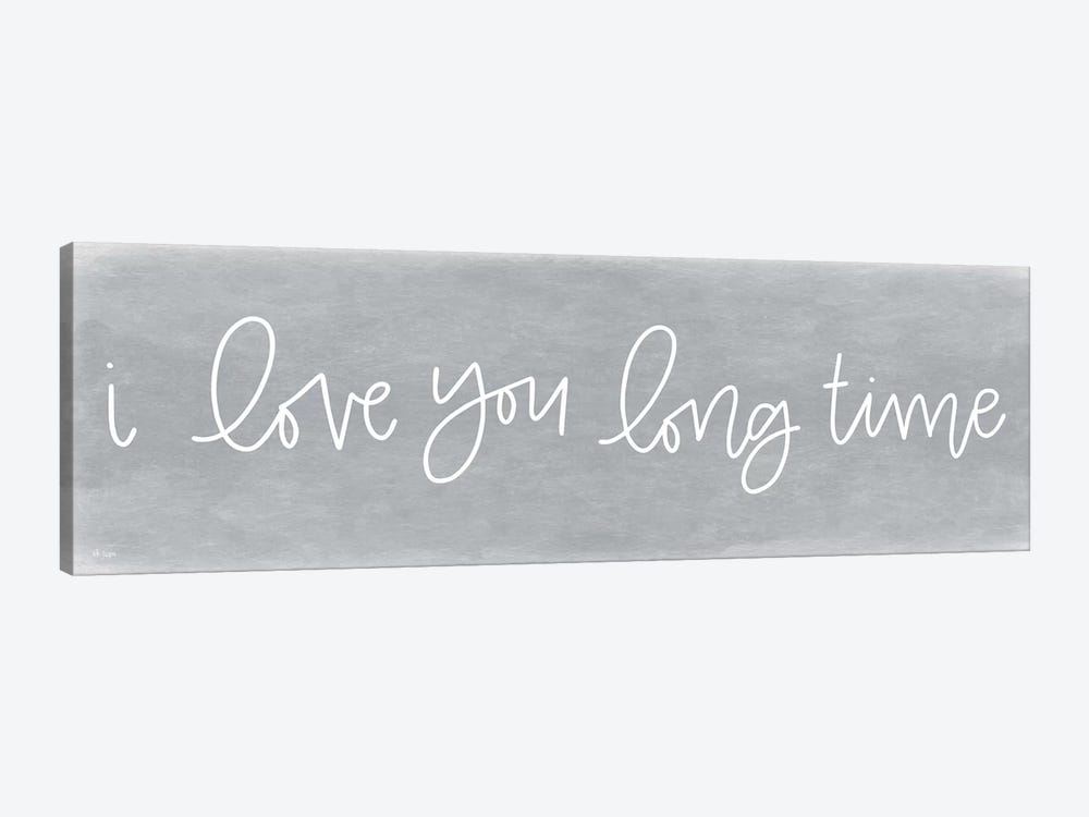 I Love You Long Time by Jaxn Blvd. 1-piece Canvas Artwork