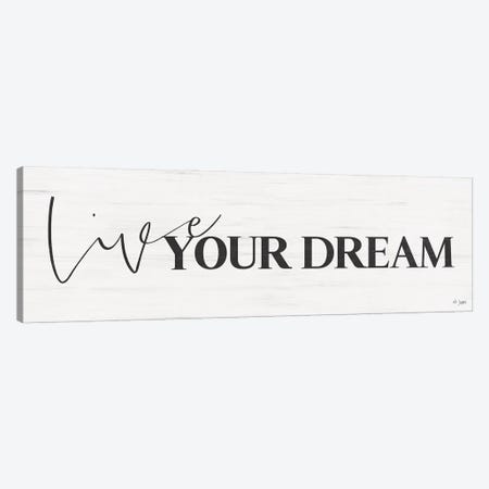 Live Your Dream Canvas Print #JXN235} by Jaxn Blvd. Art Print