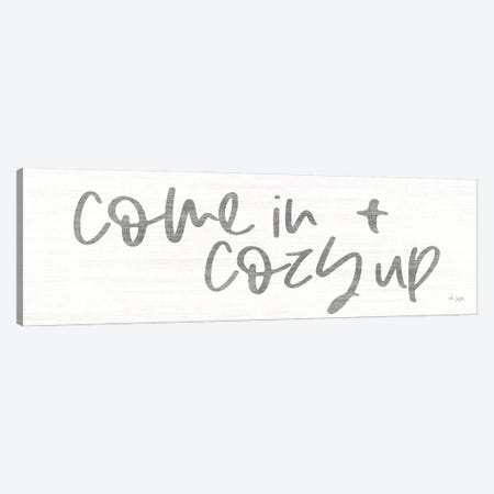 Come In & Cozy Up Canvas Print #JXN251} by Jaxn Blvd. Canvas Artwork