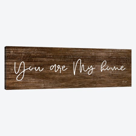 You Are My Home Canvas Print #JXN48} by Jaxn Blvd. Canvas Artwork