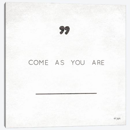 Come As You Are Canvas Print #JXN57} by Jaxn Blvd. Canvas Artwork
