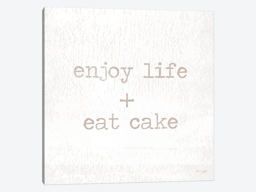 Enjoy Life + Eat Cake by Jaxn Blvd. 1-piece Canvas Print