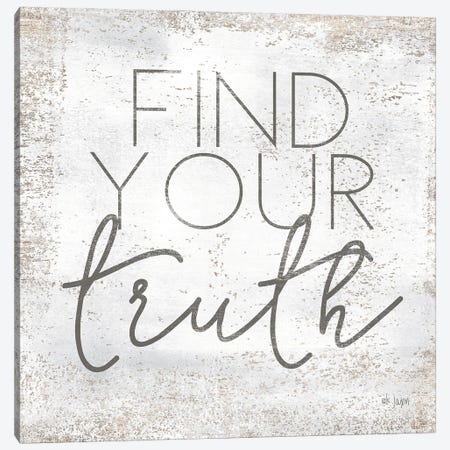 Find Your Truth Canvas Print #JXN75} by Jaxn Blvd. Canvas Artwork