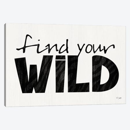 Find Your Wild Canvas Print #JXN76} by Jaxn Blvd. Canvas Artwork
