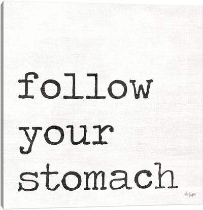 Follow Your Stomach Canvas Art Print - Words of Wisdom