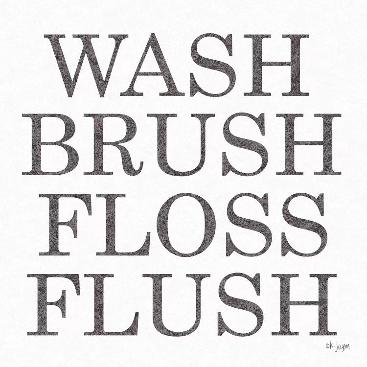 Wash Brush Floss Flush 