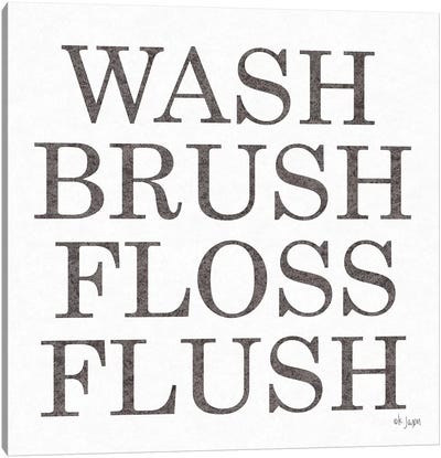 Wash Brush Floss Flush  Canvas Art Print