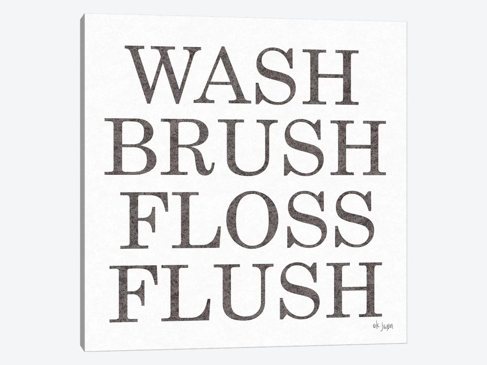 Wash Brush Floss Flush  by Jaxn Blvd. 1-piece Canvas Art Print