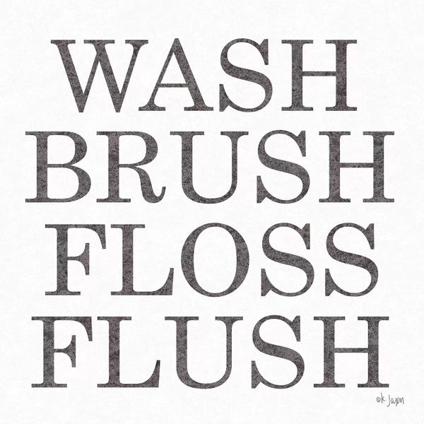 Wash Brush Floss Flush 