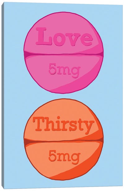 Love Thirsty Pill Blue Canvas Art Print - Jaymie Metz