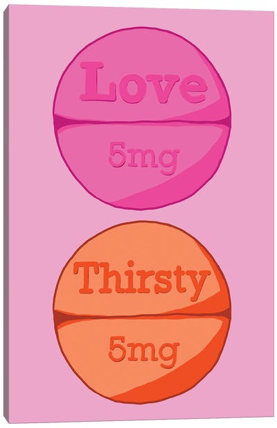 Love Thirsty Pill Pink Canvas Art Print - Jaymie Metz