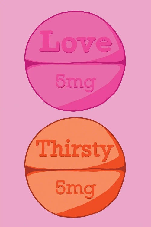 Love Thirsty Pill Pink