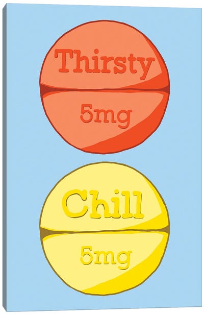 Thirsty Chill Pill Blue Canvas Art Print - Pills