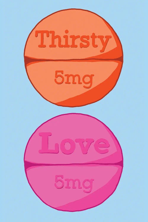 Thirsty Love Pill Blue