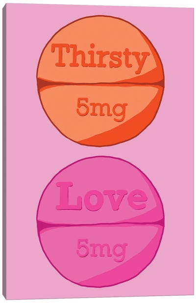 Thirsty Love Pill Pink Canvas Art Print - Jaymie Metz