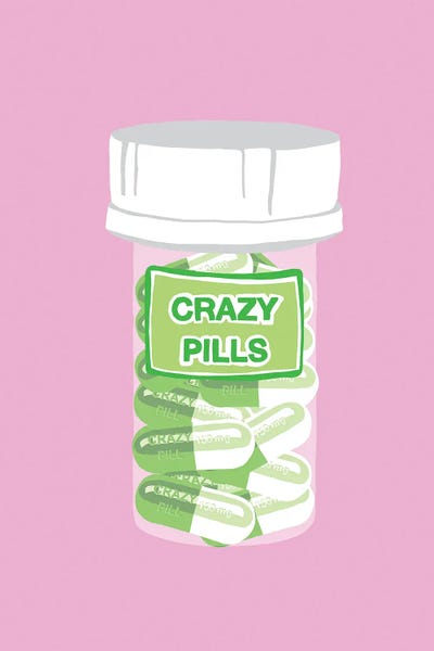Pills: Crazy Pill Bottle Pink by Jaymie Metz