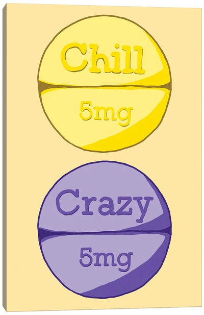 Chill Crazy Pill Yellow Canvas Art Print - Pills