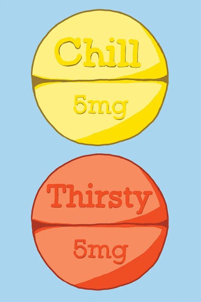 Pills: Chill Thirsty Pill Blue by Jaymie Metz