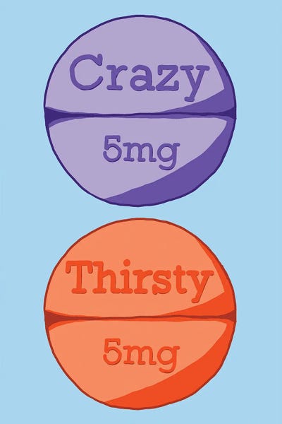 Crazy Thirsty Pill Blue by Jaymie Metz art print