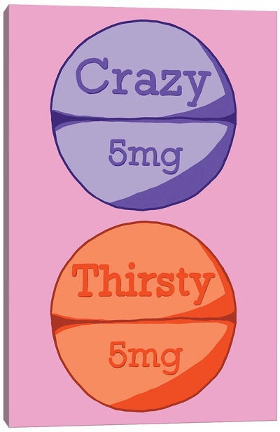 Crazy Thirsty Pill Pink Canvas Art Print - Jaymie Metz