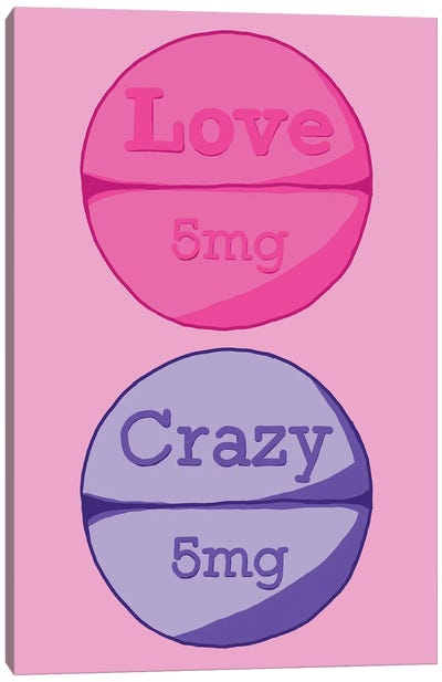 Love Crazy Pill Pink Canvas Art Print - Jaymie Metz