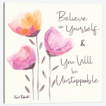 Believe in Yourself Canvas Print #KAI10} by Kait Roberts Art Print