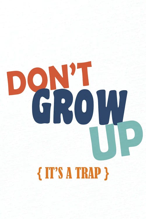 Dont Grow Up II by Kimberly Allen wall art
