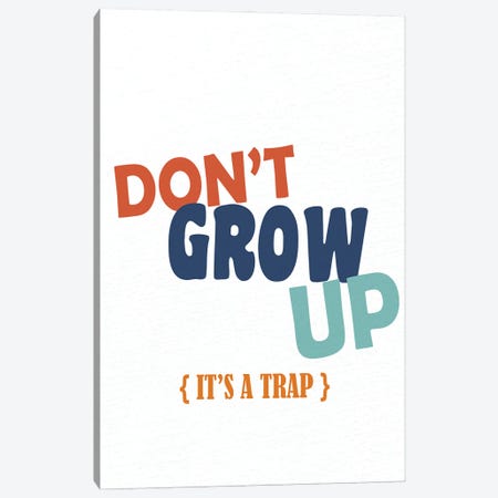 Dont Grow Up II Canvas Print #KAL1293} by Kimberly Allen Canvas Print
