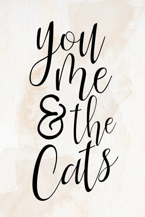 You And Me And The Cats