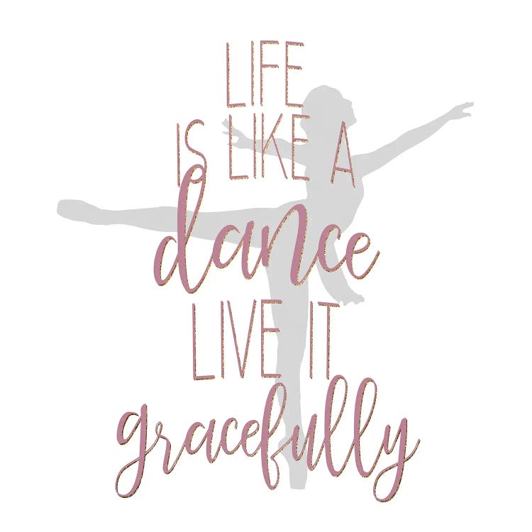 Life Is Like A Dance I