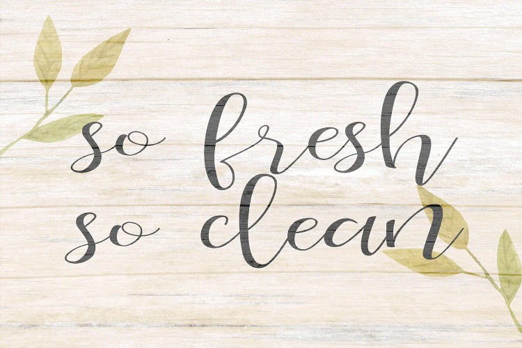 So Fresh So Clean by Kimberly Allen wall art