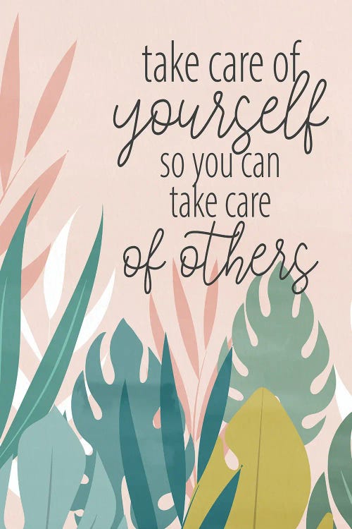 Take Care Of Yourself