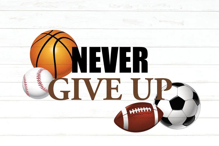 Never Give Up by Kimberly Allen wall art