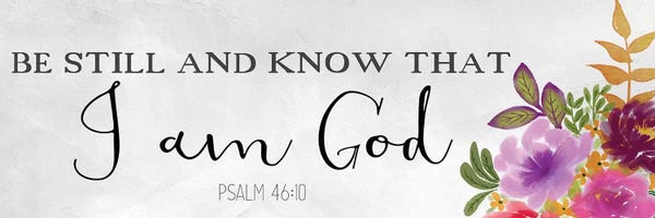 Bible Verses: Be Still and Know by Kimberly Allen
