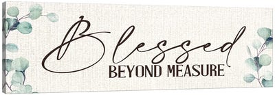 Blessed Beyond Measure Canvas Art Print - Religion & Spirituality Art