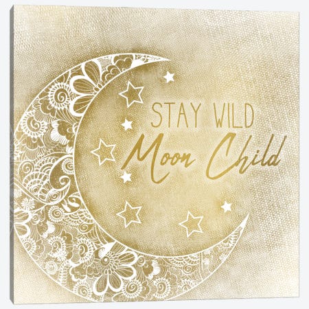 Stay Wild Moon Child Canvas Print #KAL57} by Kimberly Allen Canvas Art Print
