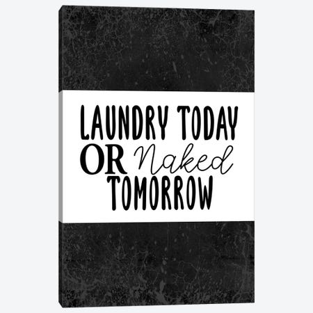 Laundry Today Or Canvas Print #KAL640} by Kimberly Allen Canvas Artwork