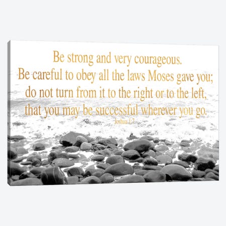 Be Strong and Courageous Canvas Print #KAW1} by Kali Wilson Canvas Print