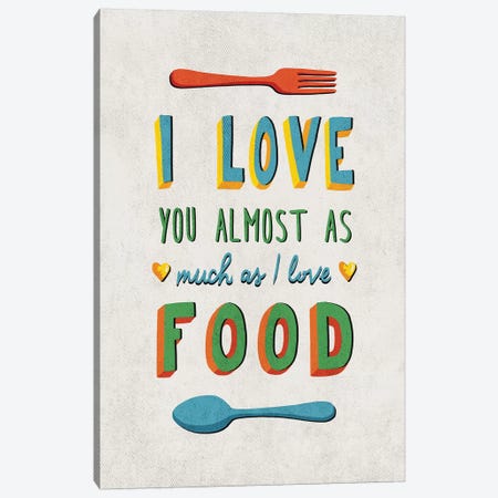 I Love Food Canvas Print #KAY21} by Ester Kay Canvas Wall Art
