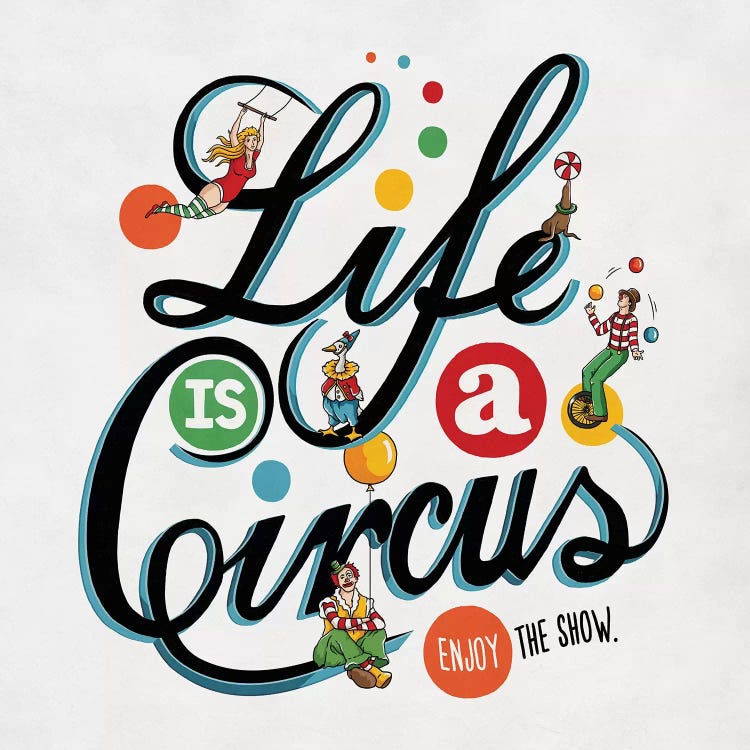 Life Is A Circus by Ester Kay wall art