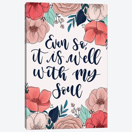 It Is Well Florals Canvas Print #KBY131} by Katie Bryant Art Print