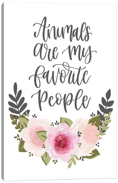 Animals Are My Favorite People Florals Canvas Art Print